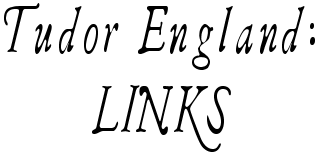 Tudor England: Links